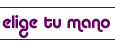 elige tu mano